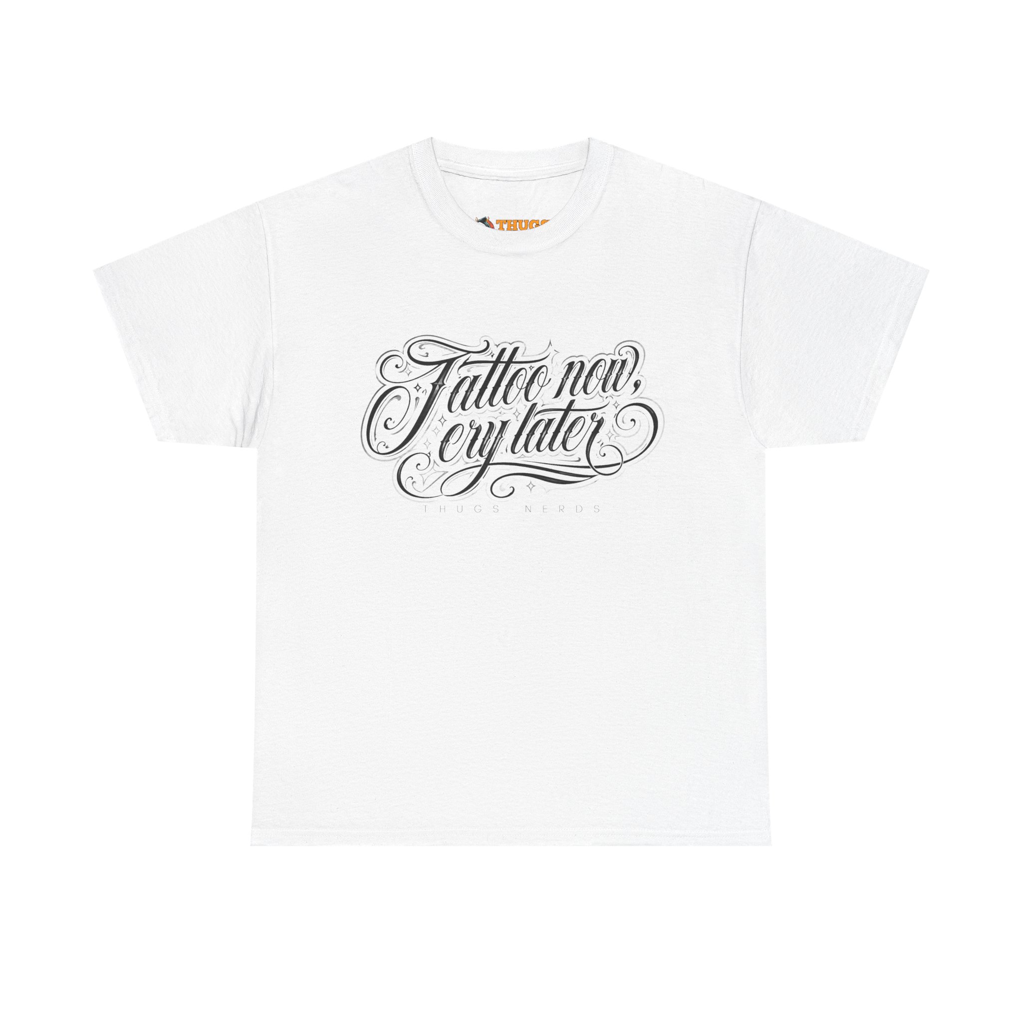 T-shirt Tatto Now Cry Later par Thugs Nerds